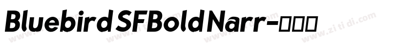 Bluebird SFBold Narr字体转换 Bluebird SFBold Narr字体转换
